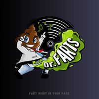Dr. Farts - Fart Right In Your Face
