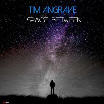 Tim Angrave - Space Between