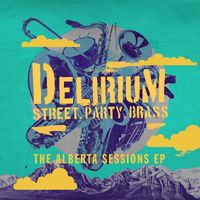 Delirium Street Party Brass - The Alberta Sessions - EP