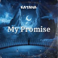 Katana - My Promise