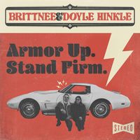 Brittnee & Doyle Hinkle - Armor Up. Stand Firm.