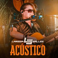 Larissa Salles - Acústico, Vol. 1 (Ao Vivo)