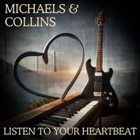 Michaels & Collins - Listen To Your Heartbeat