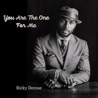 Ricky Derose - You Are the One for Me