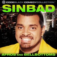 Sinbad - Afros + Bellbottoms