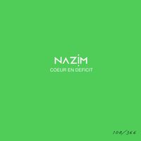 Nazim - Coeur en déficit #108
