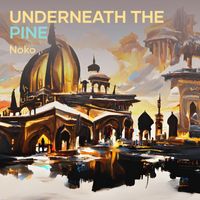 Noko - Underneath the Pine
