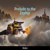 Noko - Prelude to the Zephyr