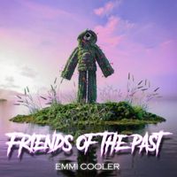 Emmi Cooler - Friends of the Past (Remix)