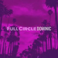 Dominic - Full Circle