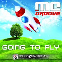 MC Groove - Going to Fly