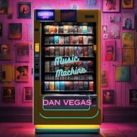 Dan Vegas - Music Machine (Explicit)