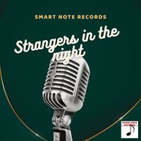 Smart Note Records - Strangers in the night