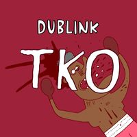 Dublink - TKO