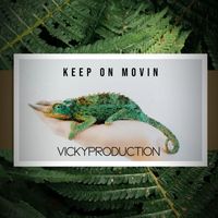 Vickyproduction - Keep On Movin