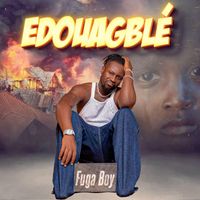 Fuga Boy - Edouagble (Explicit)