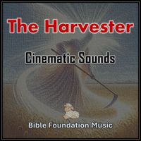 Bible Foundation Music - The Harvester Cinematic Sounds