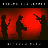 Kingdom Calm - Follow The Leader