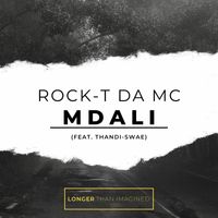 Rock-T DA MC (feat. Thandi-Swae) - Mdali