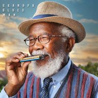 Grandpa Blues Man - Harmonica Stories