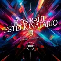 DJ Surtado 011, MC Dobella and Prime Funk - É os Raul Estelionatário 3 (Explicit)
