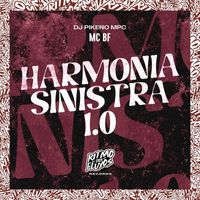 MC BF and DJ Pikeno MPC - Harmonia Sinistra 1.0 (Explicit)