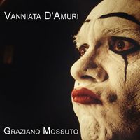 Graziano Mossuto - Vanniata D'Amuri