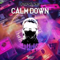 R3PULZE - Calm Down