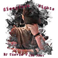 Travis J the Poet - Sleepless Nights (Explicit)