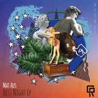 Mat Aus - Best Night Ep