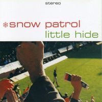 Snow Patrol - Little Hide