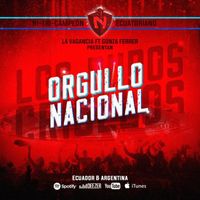 La Vagancia - Orgullo Nacional (feat. Gonza Ferrer) (Explicit)