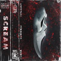 WXSTED, WHYTYLXR and PYRXCRIED - SCREAM (Explicit)