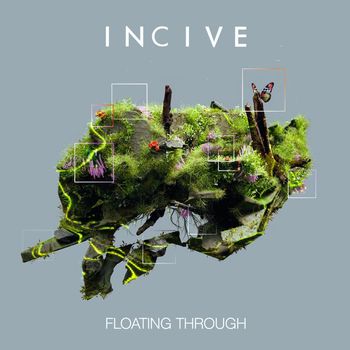 Incive - Floating Through