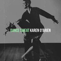 Karen O'Brien - Dance Sweat