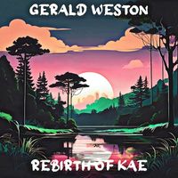 Gerald Weston - Rebirth of Kae