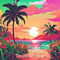 Sharon McCollum - Times Whisper