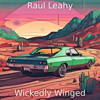 Raul Leahy - Wickedly Winged