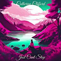 Catherine Clifford - Just Cant Stop