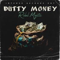 Rebel Mystic - Dutty Money (Explicit)