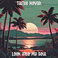 Tamie Novak - Look Into My Soul