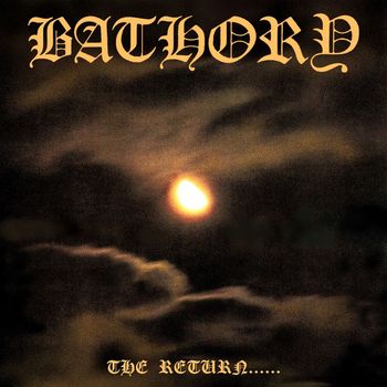 Bathory - The Return……
