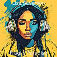 Lisa Severson - Fragile Paradise