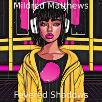 Mildred Matthews - Fevered Shadows