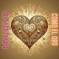MalDivo - Como El Oro