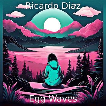 Ricardo Diaz - Egg Waves