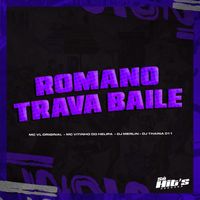 DJ MERLIN, MC VITINHO DO HELIPA, Dj Thaina 011 and Mc Vl original - Romano Trava Baile (Explicit)
