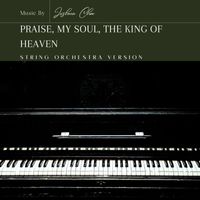 Joshua Choe - Praise, My Soul, the King of Heaven (String Orchestra Version)