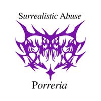 Porreria - Surrealistic Abuse (Explicit)