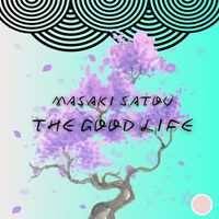 Masaki Satou - The Good Life
